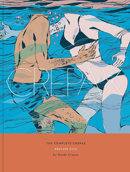 The Complete Crepax Vol. 4, Private Life