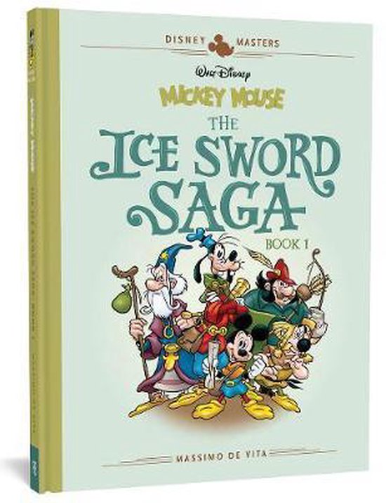 Walt Disney's Mickey Mouse: The Ice Sword Saga: Disney Masters Vol. 9