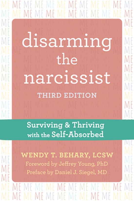 Disarming the Narcissist, Third Edition