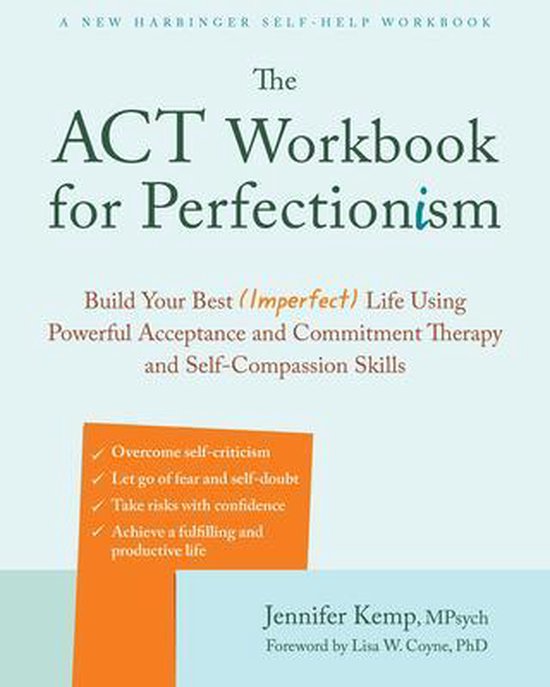 The ACT Workbook for Perfectionism