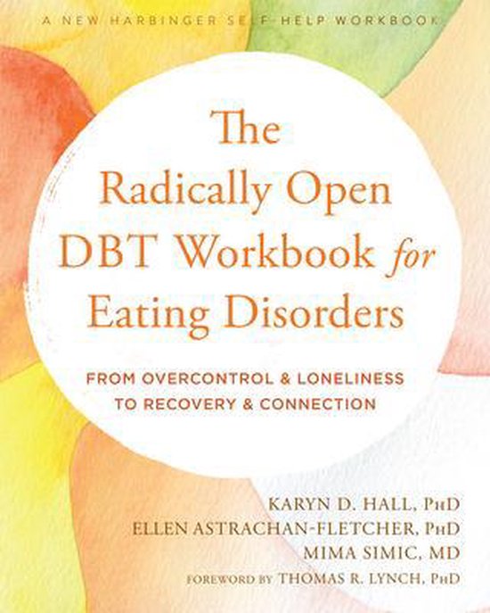 The Radically Open DBT Workbook for Eating Disorders