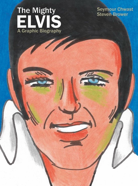 The Mighty Elvis: A Graphic Biography