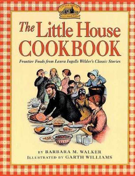 The Little House Cookbook