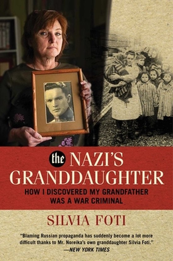 The Nazi's Granddaughter: How I Discovered My Grandfather Was a War Criminal