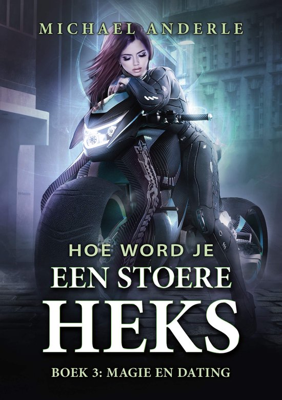 Hoe word je een stoere heks 3 - Magie en Dating