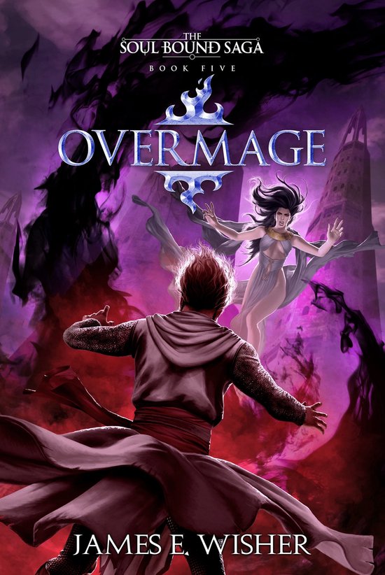 The Soul Bound Saga 5 - Overmage