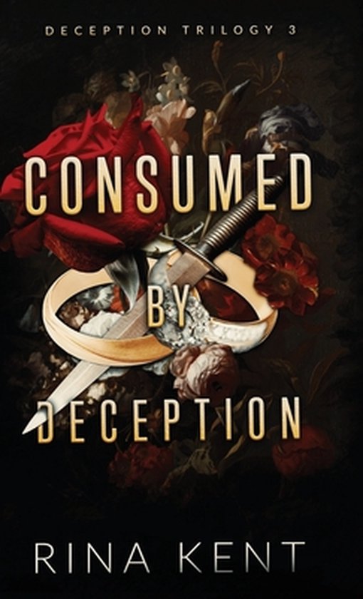 Deception Trilogy Special Edition- Consumed by Deception