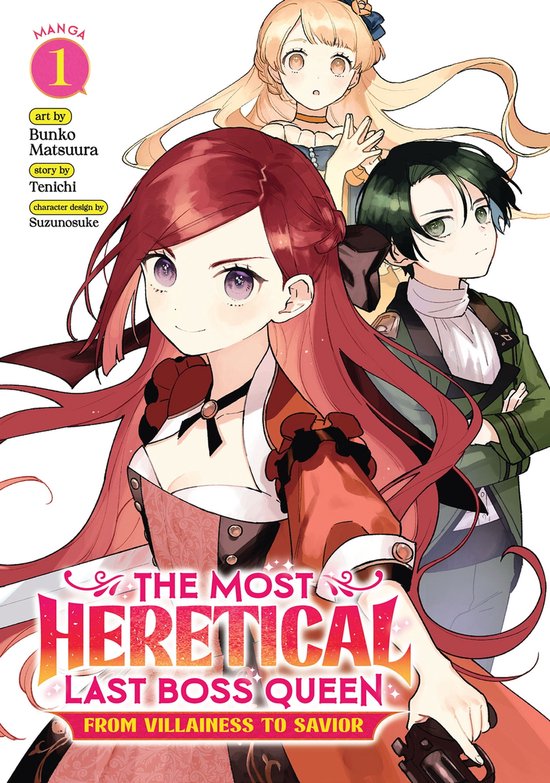 The Most Heretical Last Boss Queen: From Villainess to Savior (Manga) 1 - The Most Heretical Last Boss Queen: From Villainess to Savior (Manga) Vol. 1