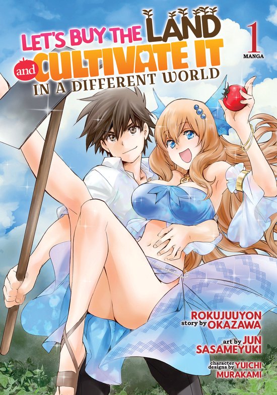 Let's Buy the Land and Cultivate It in a Different World (Manga)- Let's Buy the Land and Cultivate It in a Different World (Manga) Vol. 1