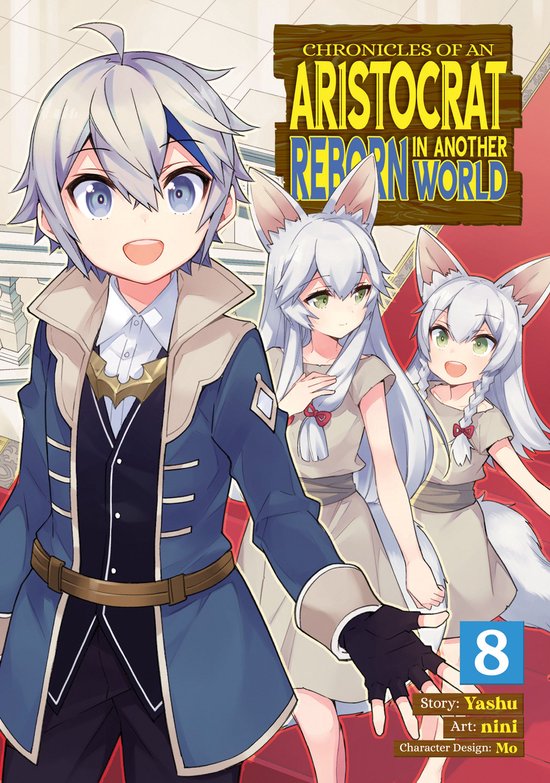 Chronicles of an Aristocrat Reborn in Another World (Manga)- Chronicles of an Aristocrat Reborn in Another World (Manga) Vol. 8