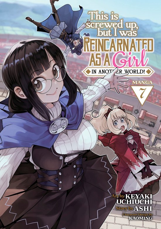 This Is Screwed up, but I Was Reincarnated as a GIRL in Another World! (Manga)- This Is Screwed Up, but I Was Reincarnated as a GIRL in Another World! (Manga) Vol. 7