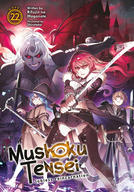 Mushoku Tensei: Jobless Reincarnation (Light Novel)- Mushoku Tensei: Jobless Reincarnation (Light Novel) Vol. 22