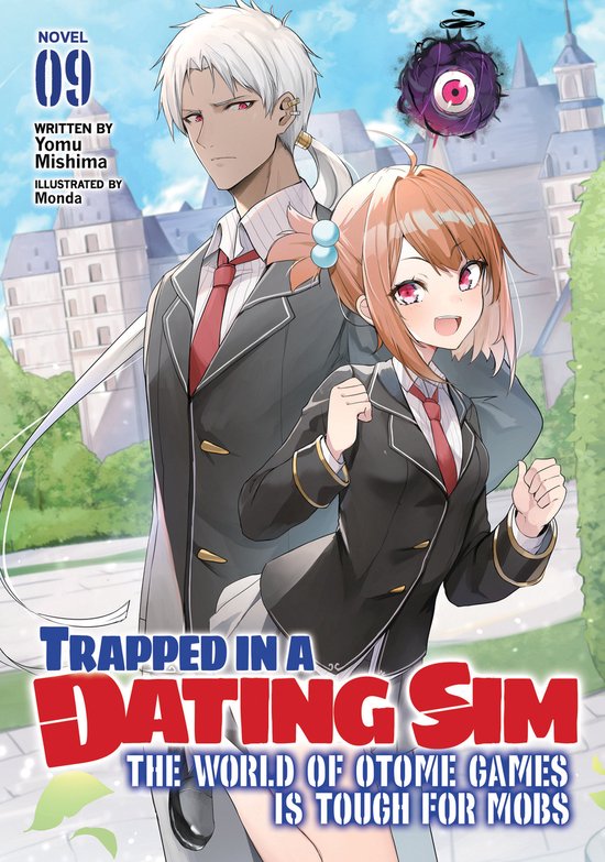 Trapped in a Dating Sim: The World of Otome Games is Tough for Mobs (Light Novel)- Trapped in a Dating Sim: The World of Otome Games is Tough for Mobs (Light Novel) Vol. 9