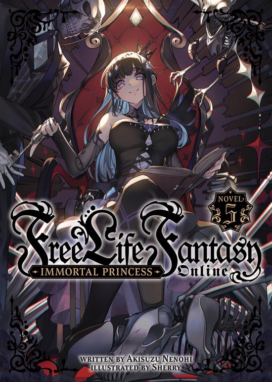 Free Life Fantasy Online: Immortal Princess (Light Novel)- Free Life Fantasy Online: Immortal Princess (Light Novel) Vol. 5