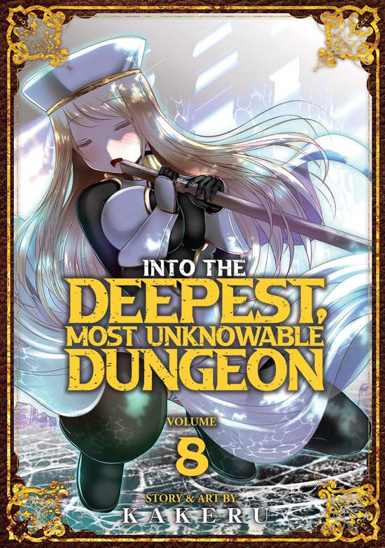 Into the Deepest, Most Unknowable Dungeon- Into the Deepest, Most Unknowable Dungeon Vol. 8