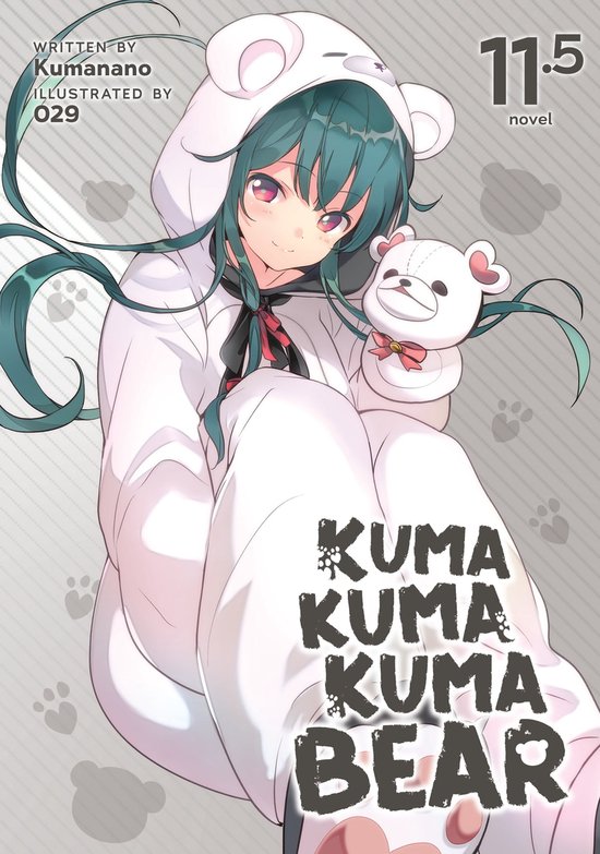 Kuma Kuma Kuma Bear (Light Novel) 12 - Kuma Kuma Kuma Bear (Light Novel) Vol. 11.5