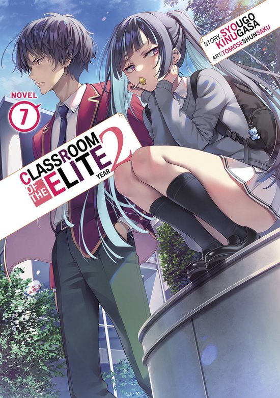 Classroom of the Elite: Year 2 (Light Novel)- Classroom of the Elite: Year 2 (Light Novel) Vol. 7