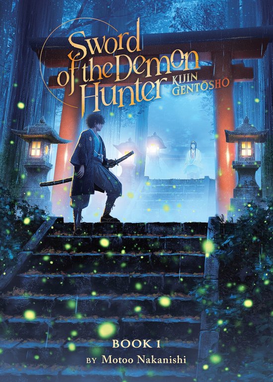 Sword of the Demon Hunter: Kijin Gentosho (Light Novel) 1 - Sword of the Demon Hunter: Kijin Gentosho (Light Novel) Vol. 1