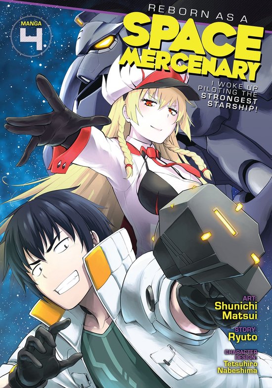 Reborn as a Space Mercenary: I Woke Up Piloting the Strongest Starship! (Manga) 4 - Reborn as a Space Mercenary: I Woke Up Piloting the Strongest Starship! (Manga) Vol. 4