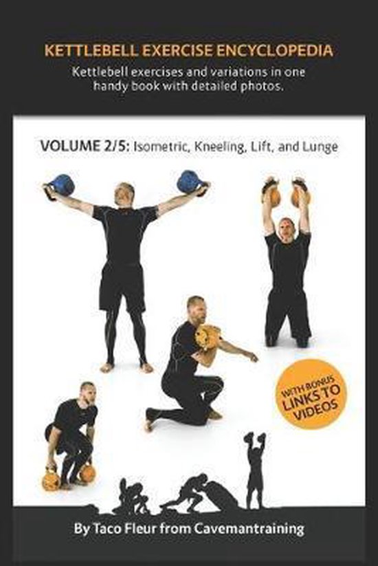 Kettlebell Exercise Encyclopedia- Kettlebell Exercise Encyclopedia VOL. 2