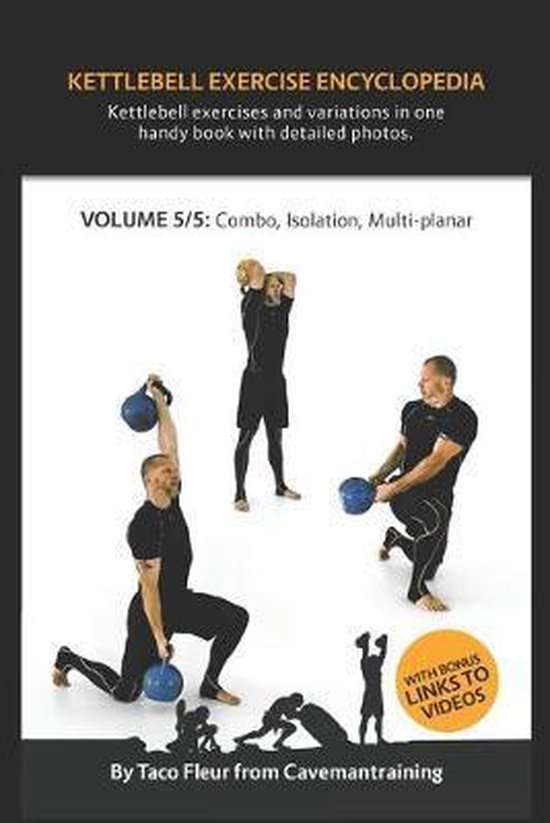 Kettlebell Exercise Encyclopedia- Kettlebell Exercise Encyclopedia VOL. 5