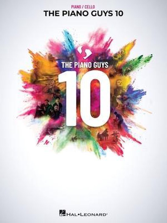 The Piano Guys 10: Matching Songbook with Arrangements for Piano and Cello from the Double CD 10th Anniversary Collection: Piano with Cello