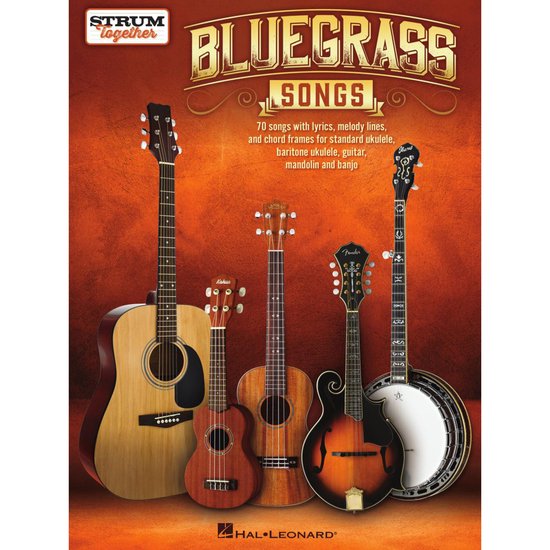 Bluegrass Songs - Strum Together: Songbook for Any Combination of Standard Ukulele, Baritone Ukulele, Guitar, Mandolin, and Banjo