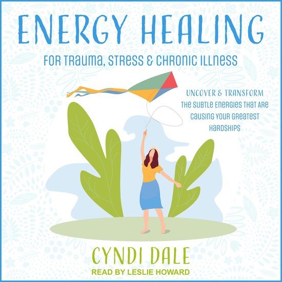 Energy Healing for Trauma, Stress & Chronic Illness