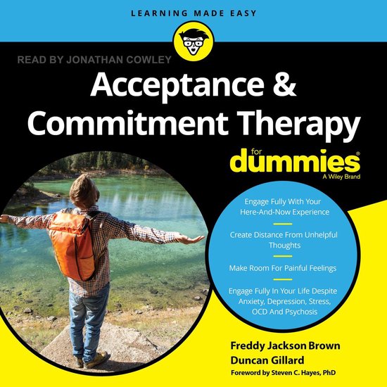 Acceptance and Commitment Therapy For Dummies