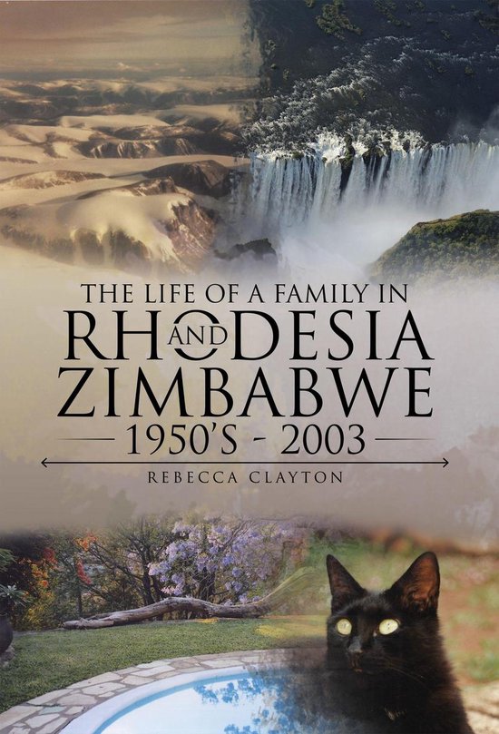 The Life Of A Family In Rhodesia and Zimbabwe 1950's - 2003