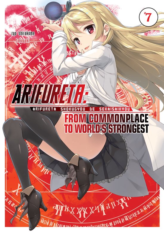 Arifureta: From Commonplace to World's Strongest 7 - Arifureta: From Commonplace to World's Strongest: Volume 7