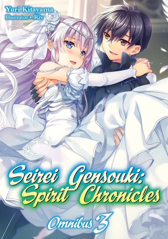 Seirei Gensouki: Spirit Chronicles (light novel)- Seirei Gensouki: Spirit Chronicles: Omnibus 3