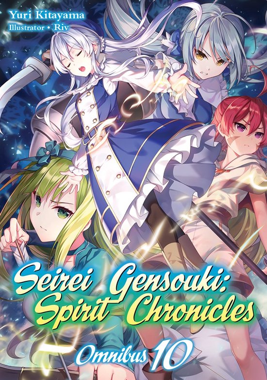 Seirei Gensouki: Spirit Chronicles (light novel)- Seirei Gensouki: Spirit Chronicles: Omnibus 10