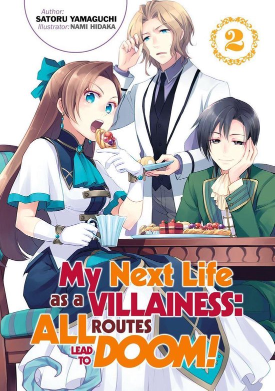 My Next Life as a Villainess: All Routes Lead to Doom! 2 - My Next Life as a Villainess: All Routes Lead to Doom! Volume 2