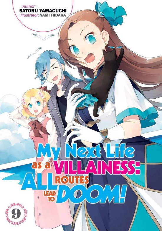 My Next Life as a Villainess: All Routes Lead to Doom! 9 - My Next Life as a Villainess: All Routes Lead to Doom! Volume 9