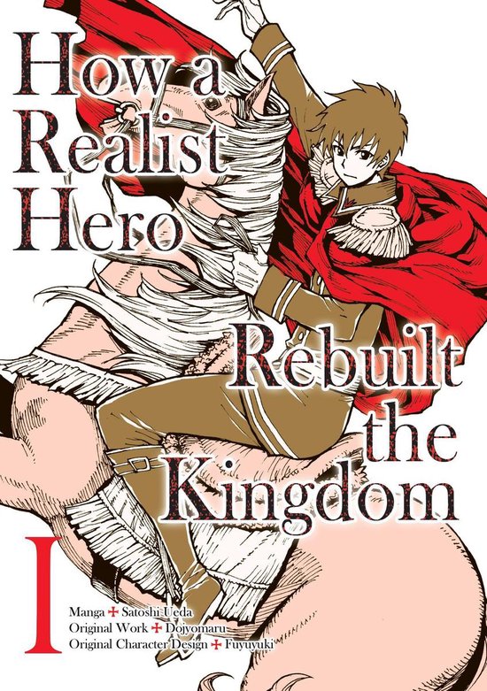 How a Realist Hero Rebuilt the Kingdom (Manga Version) 1 - How a Realist Hero Rebuilt the Kingdom (Manga Version) Volume 1