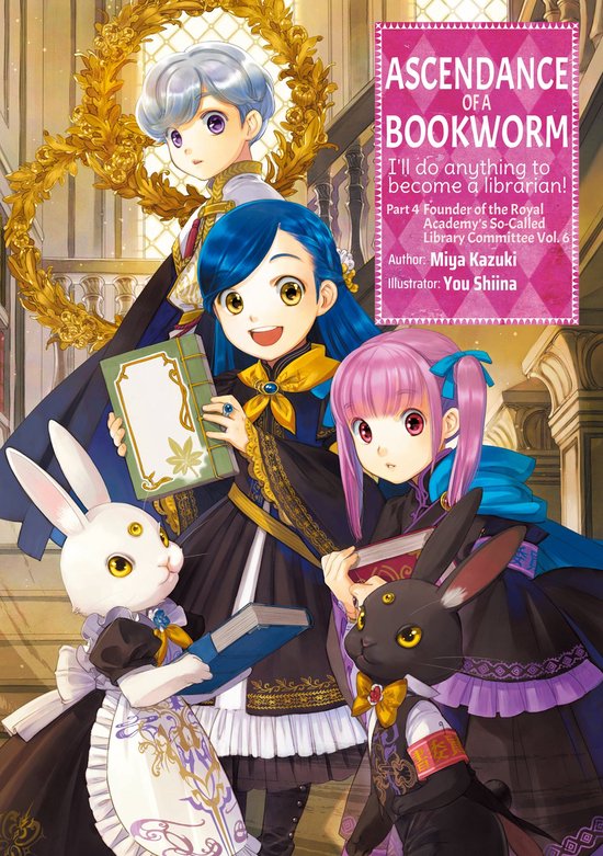 Ascendance of a Bookworm (light novel)- Ascendance of a Bookworm: Part 4 Volume 6