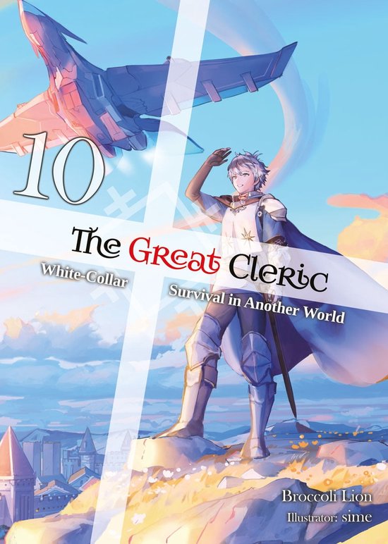 The Great Cleric (Light Novel) 10 - The Great Cleric: Volume 10 (Light Novel)