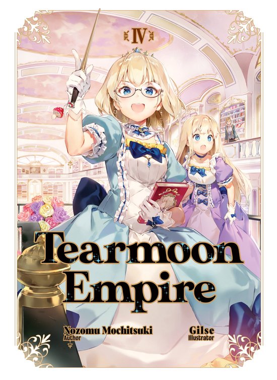 Tearmoon Empire (Light Novel)- Tearmoon Empire: Volume 4