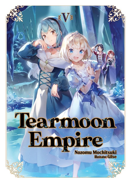 Tearmoon Empire (Light Novel)- Tearmoon Empire: Volume 5