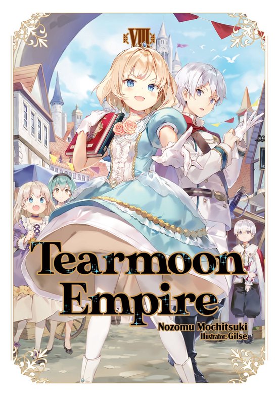 Tearmoon Empire (Light Novel)- Tearmoon Empire: Volume 8