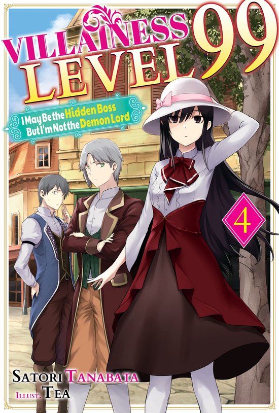 Villainess 4 - Villainess Level 99: I May Be the Hidden Boss but I'm Not the Demon Lord Act 4 (Light Novel)