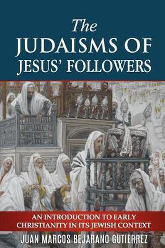 The Judaisms of Jesus' Followers