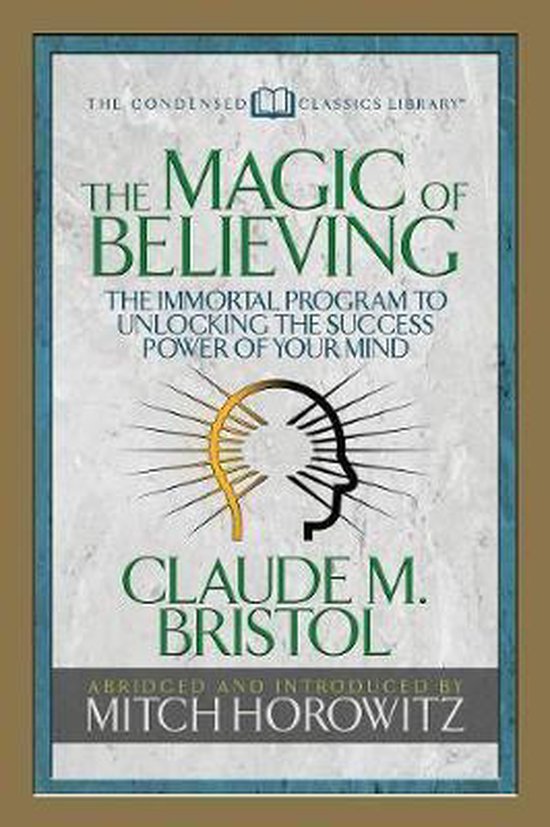 The Magic of Believing (Condensed Classics)