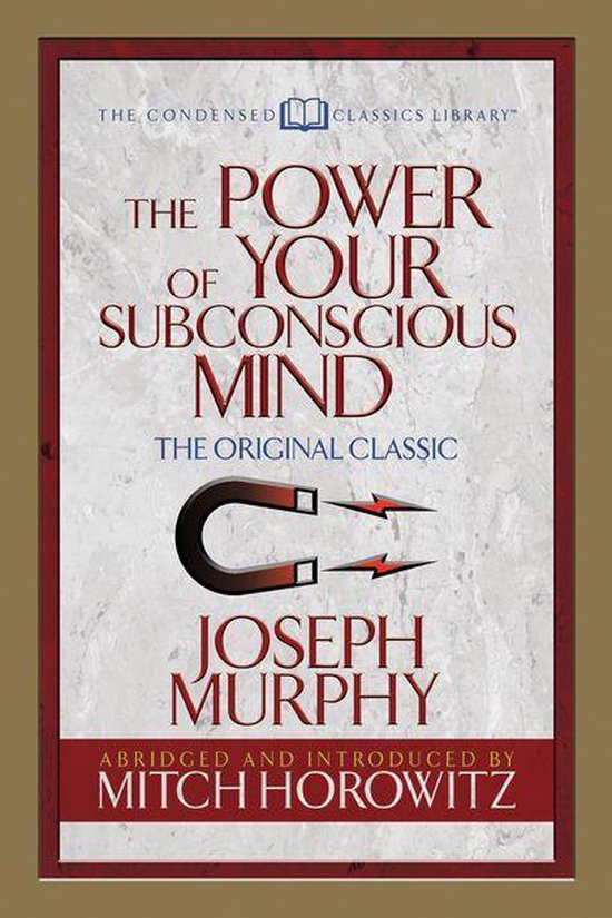 The Power of Your Subconscious Mind (Condensed Classics)