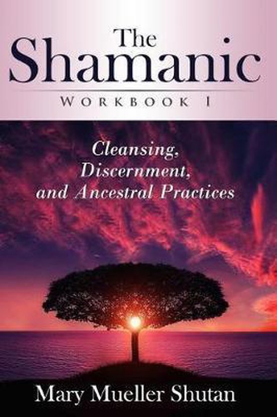 Shamanic Workbook-The Shamanic Workbook I