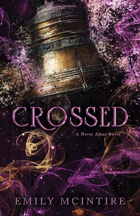 Crossed: The Fractured Fairy Tale and TikTok Sensation (Never After