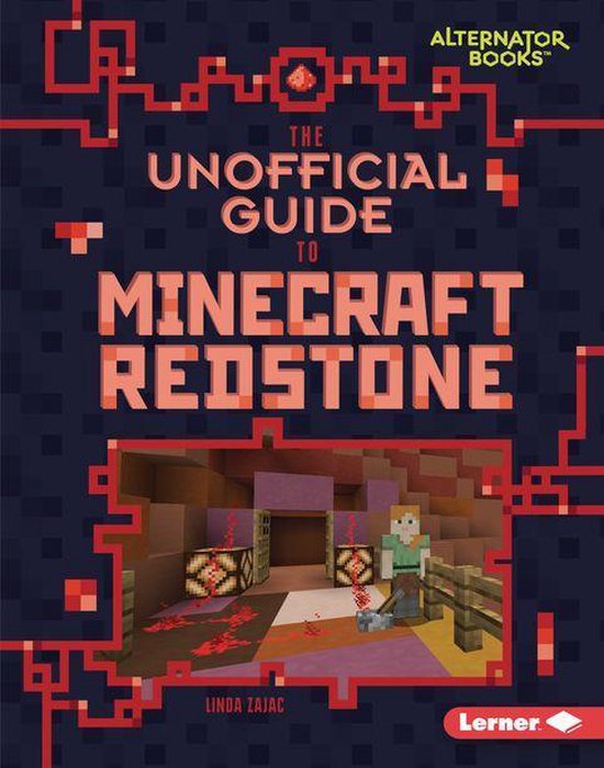 My Minecraft (Alternator Books ) - The Unofficial Guide to Minecraft Redstone