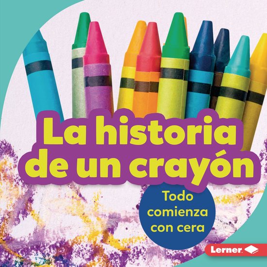 Paso a paso (Step by Step) - La historia de un crayón (The Story of a Crayon)