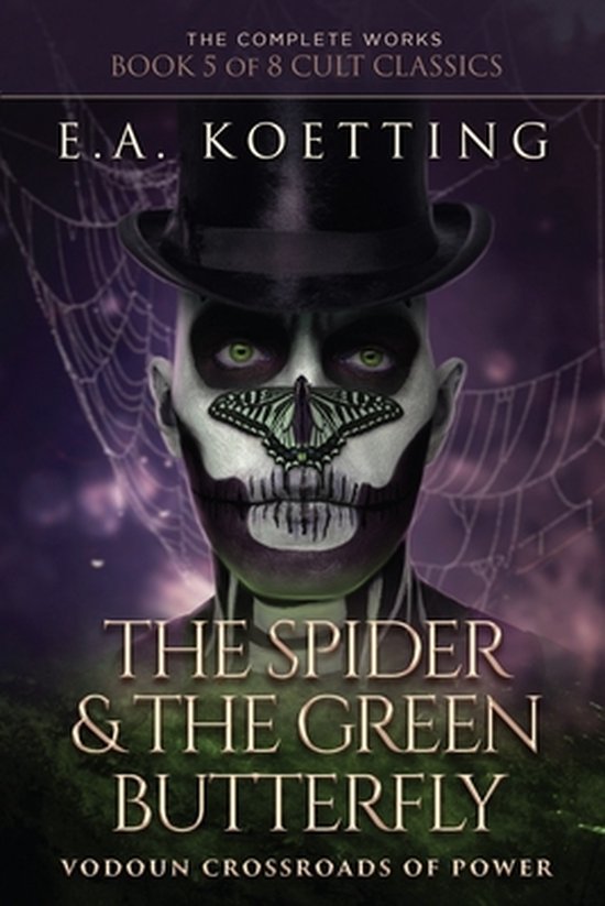 Complete Works of E.A. Koetting-The Spider & The Green Butterfly